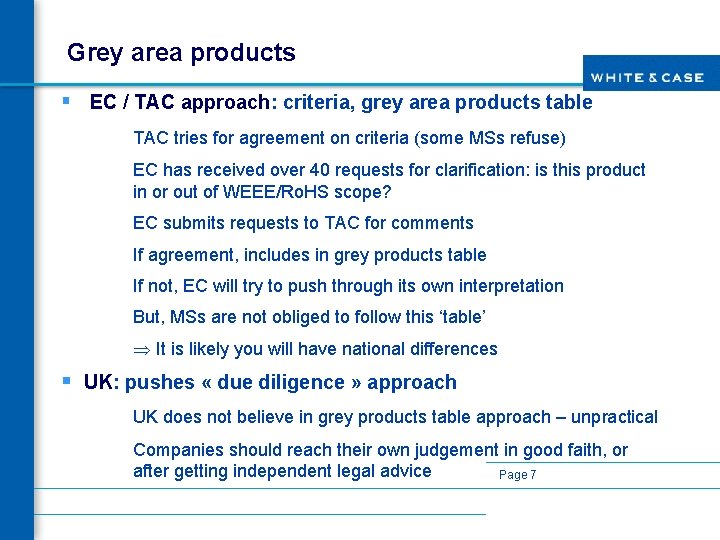 Grey area products § EC / TAC approach: criteria, grey area products table TAC