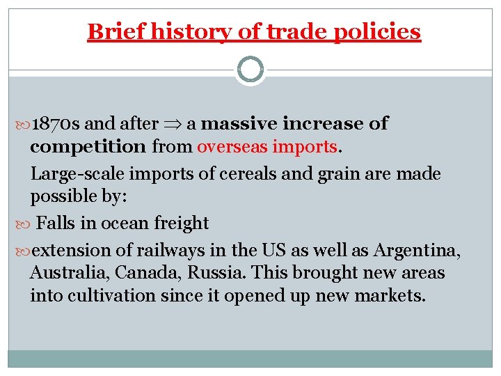 Brief history of trade policies 1870 s and after a massive increase of competition