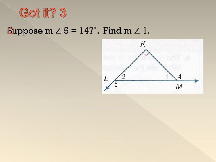Got it? 3 � 