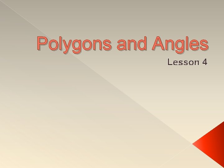 Polygons and Angles Lesson 4 