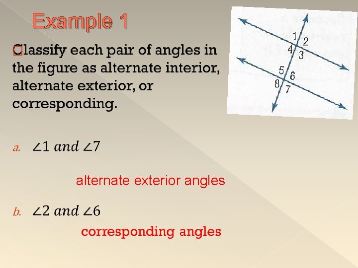 Example 1 � alternate exterior angles 