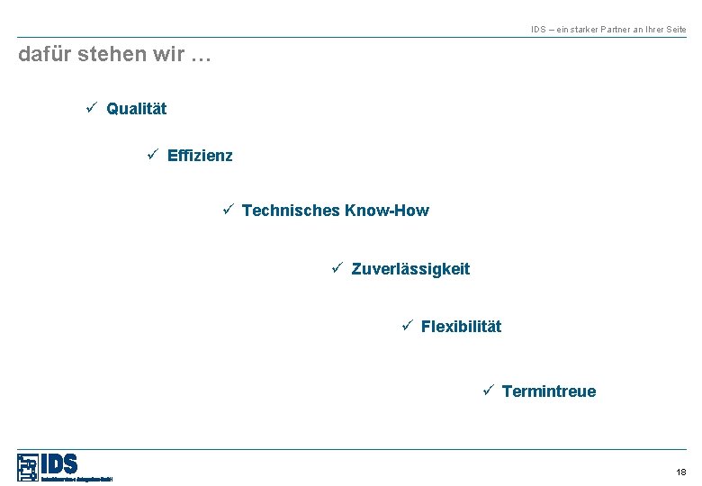 IDS – ein starker Partner an Ihrer Seite dafür stehen wir … ü Qualität