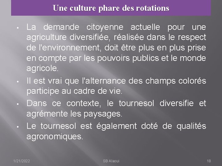 Une culture phare des rotations • • La demande citoyenne actuelle pour une agriculture