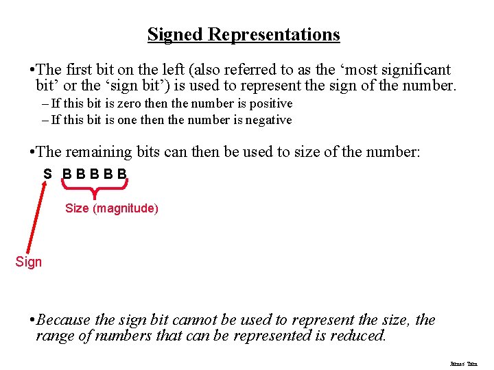 Signed Representations • The first bit on the left (also referred to as the Signed Representations • The first bit on the left (also referred to as the