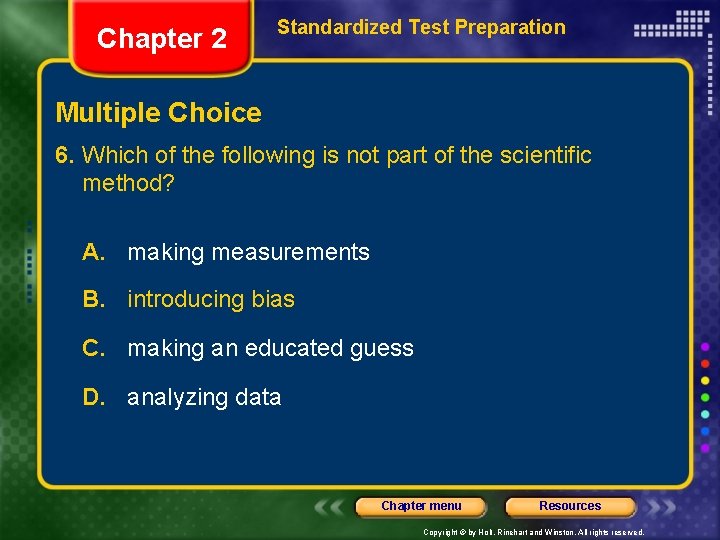 Chapter 2 Standardized Test Preparation Multiple Choice 6. Which of the following is not