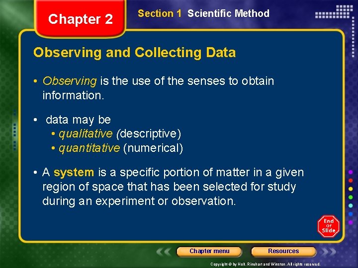 Chapter 2 Section 1 Scientific Method Observing and Collecting Data • Observing is the