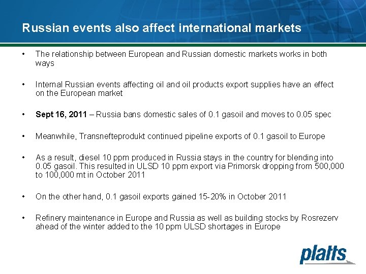 Russian events also affect international markets • The relationship between European and Russian domestic