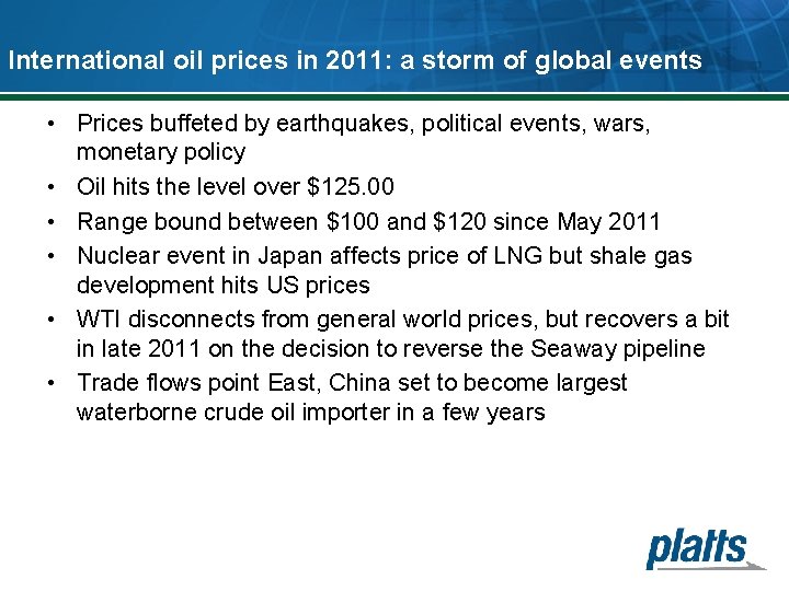 International oil prices in 2011: a storm of global events • Prices buffeted by