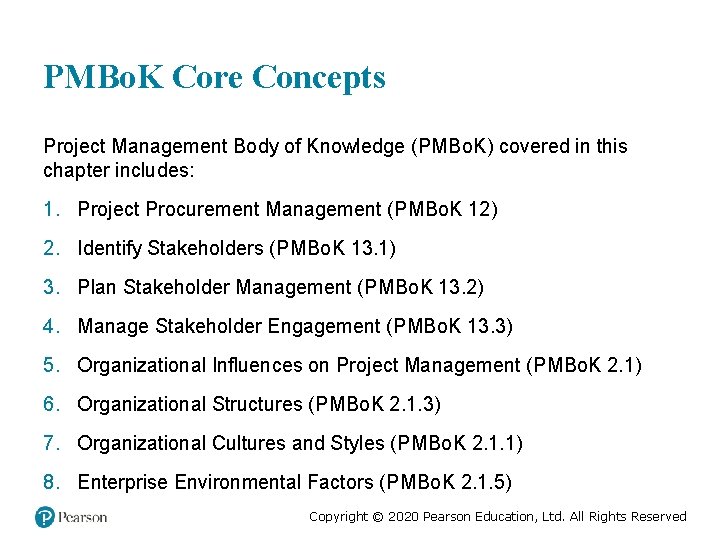 PMBo. K Core Concepts Project Management Body of Knowledge (PMBo. K) covered in this