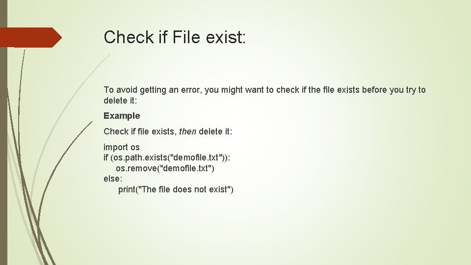 Check if File exist: To avoid getting an error, you might want to check