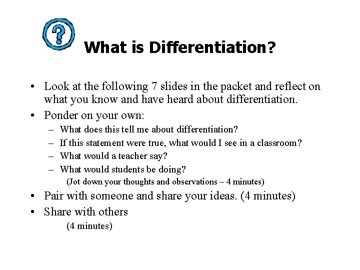 What is Differentiation? • Look at the following 7 slides in the packet and