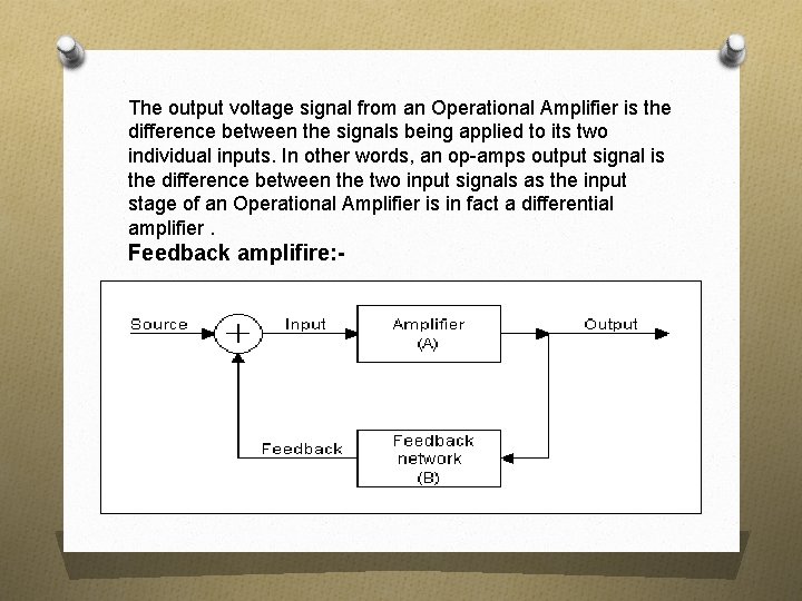 The output voltage signal from an Operational Amplifier is the difference between the signals