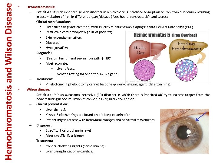 Hemochromatosis and Wilson Disease • • Hemochromatosis: – Definition: it is an inherited genetic
