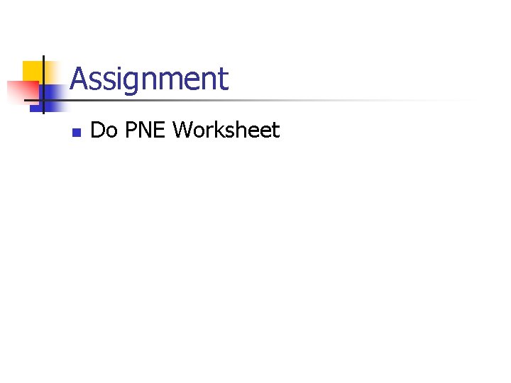 Assignment n Do PNE Worksheet 