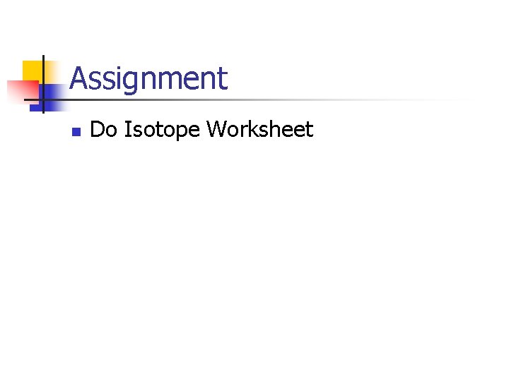Assignment n Do Isotope Worksheet 