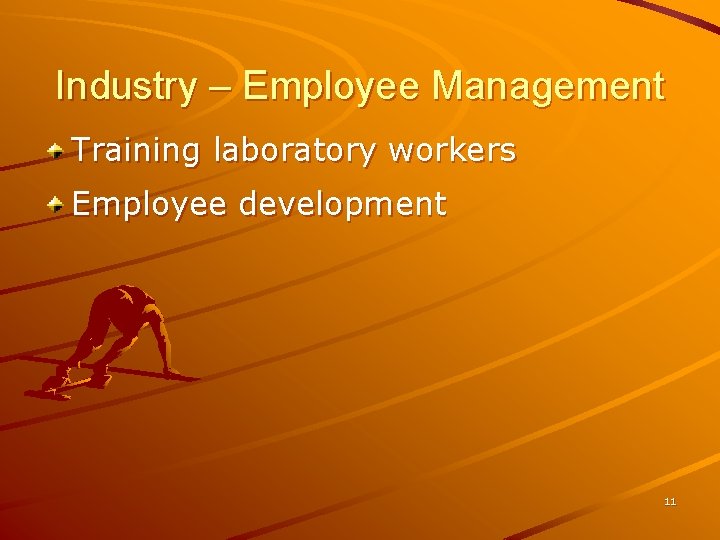 Industry – Employee Management Training laboratory workers Employee development 11 