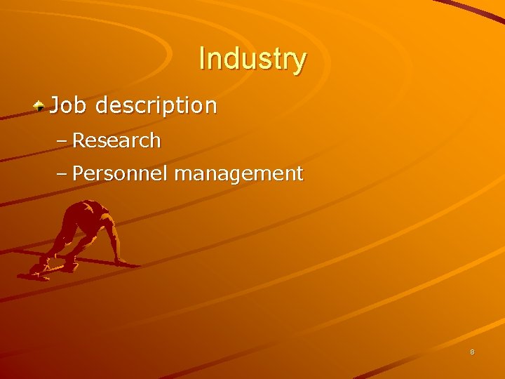 Industry Job description – Research – Personnel management 8 