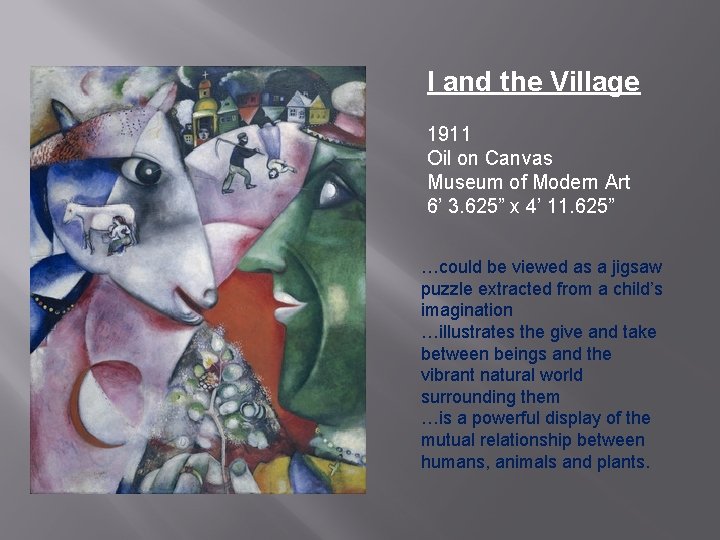 I and the Village 1911 Oil on Canvas Museum of Modern Art 6’ 3.
