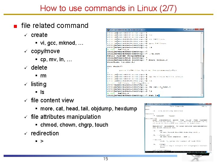 How to use commands in Linux (2/7) file related command ü create § vi,