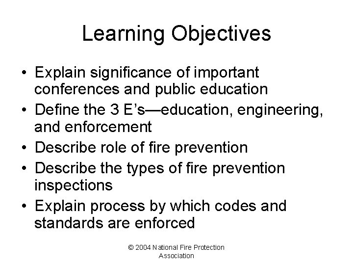 Learning Objectives • Explain significance of important conferences and public education • Define the