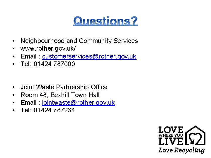  • • Neighbourhood and Community Services www. rother. gov. uk/ Email : customerservices@rother.