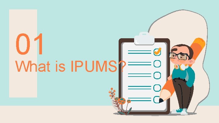 01 What is IPUMS? 