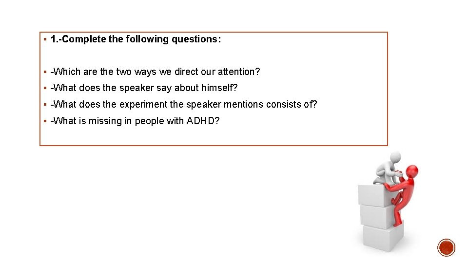 § 1. -Complete the following questions: § -Which are the two ways we direct