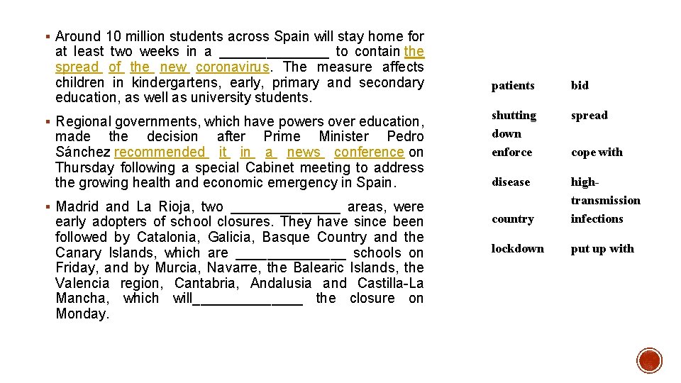 § Around 10 million students across Spain will stay home for at least two