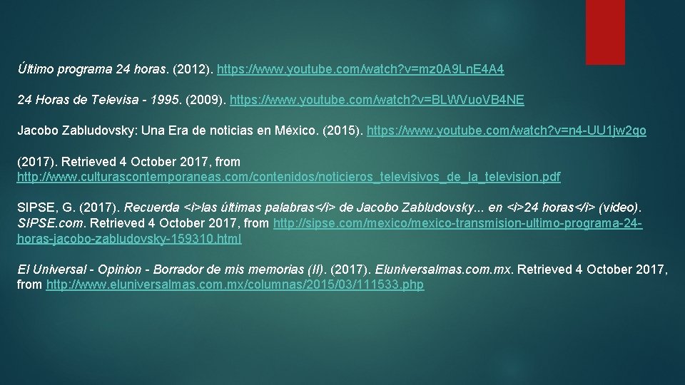 Último programa 24 horas. (2012). https: //www. youtube. com/watch? v=mz 0 A 9 Ln.