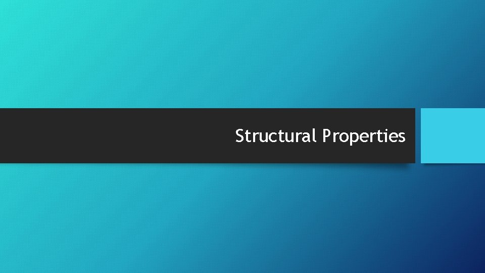 Structural Properties 