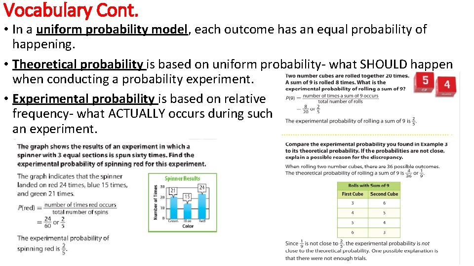 Vocabulary Cont. • In a uniform probability model, each outcome has an equal probability