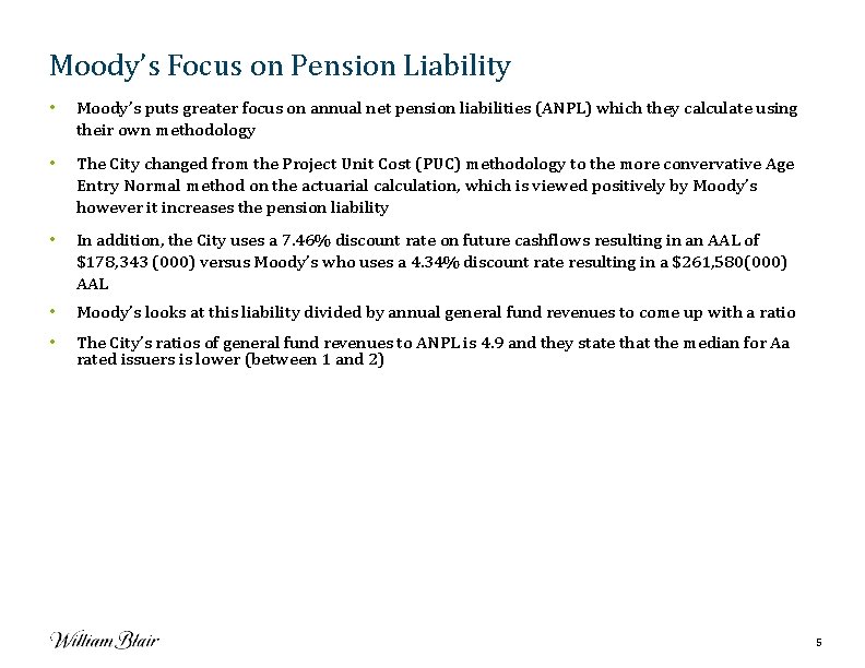Moody’s Focus on Pension Liability • Moody’s puts greater focus on annual net pension