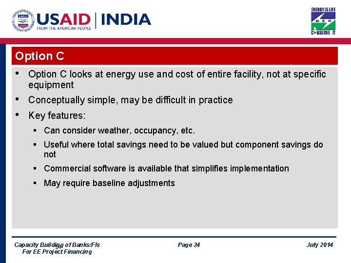 Option C • Option C looks at energy use and cost of entire facility,