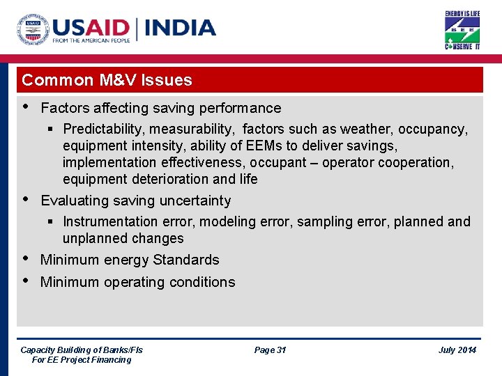 Common M&V Issues • • Factors affecting saving performance § Predictability, measurability, factors such