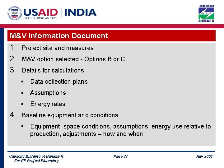 M&V Information Document 1. 2. 3. 4. Project site and measures M&V option selected