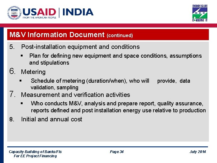 M&V Information Document (continued) 5. Post-installation equipment and conditions § 6. Metering § 7.