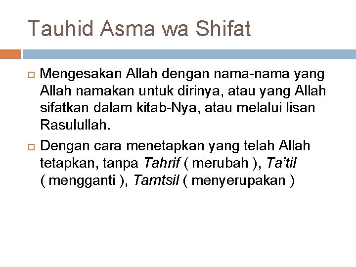 Tauhid Asma wa Shifat Mengesakan Allah dengan nama-nama yang Allah namakan untuk dirinya, atau