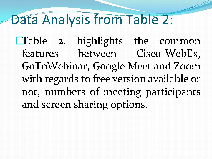 Data Analysis from Table 2: �Table 2. highlights the common features between Cisco-Web. Ex,