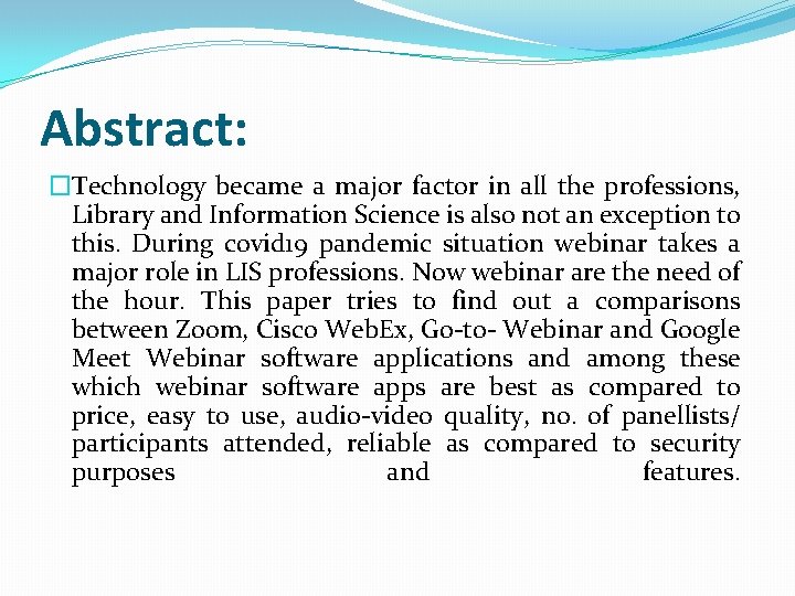 Abstract: �Technology became a major factor in all the professions, Library and Information Science