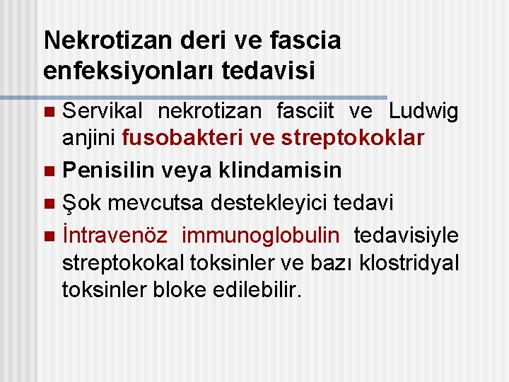 Nekrotizan deri ve fascia enfeksiyonları tedavisi Servikal nekrotizan fasciit ve Ludwig anjini fusobakteri ve