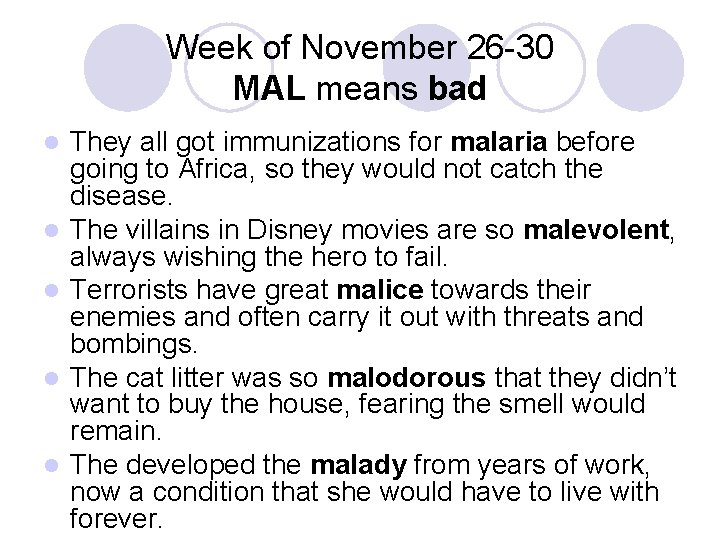 Week of November 26 -30 MAL means bad l l l They all got