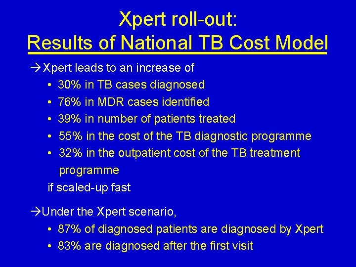 Xpert roll-out: Results of National TB Cost Model Xpert leads to an increase of
