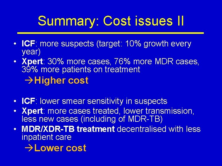 Summary: Cost issues II • ICF: more suspects (target: 10% growth every year) •