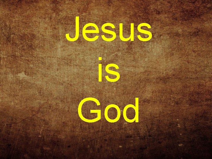 Jesus is God 