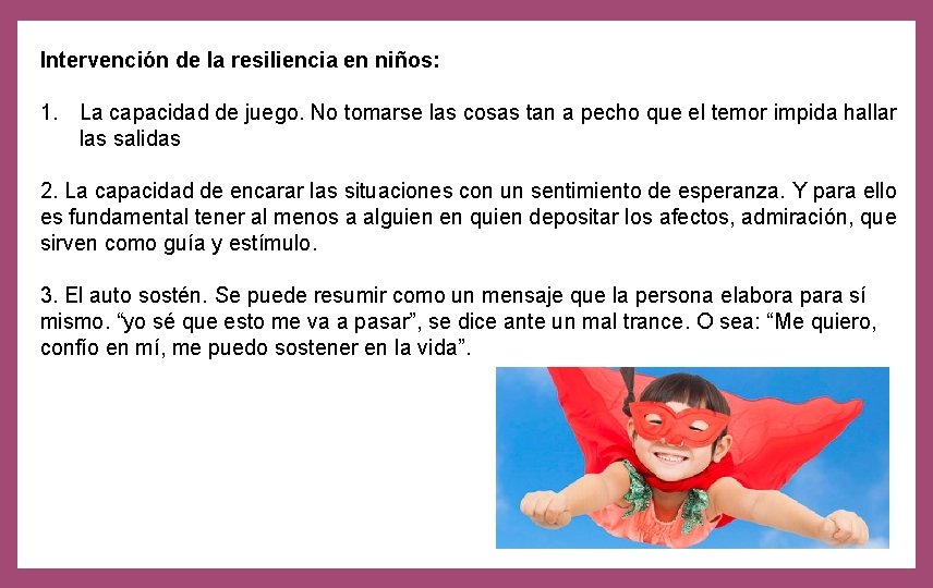 Intervención de la resiliencia en niños: 1. La capacidad de juego. No tomarse las