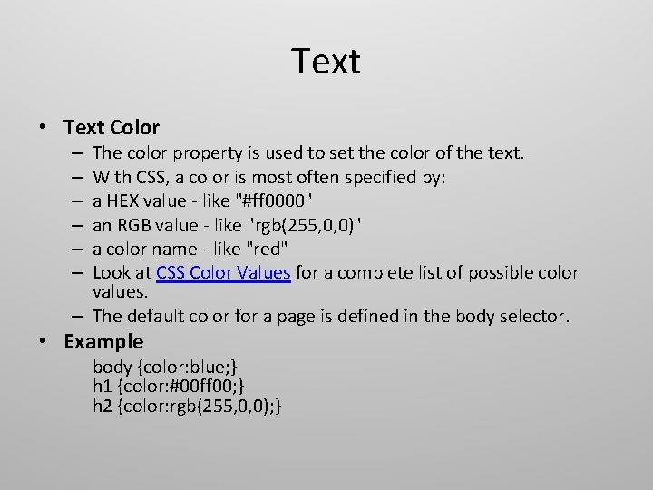 Text • Text Color The color property is used to set the color of Text • Text Color The color property is used to set the color of