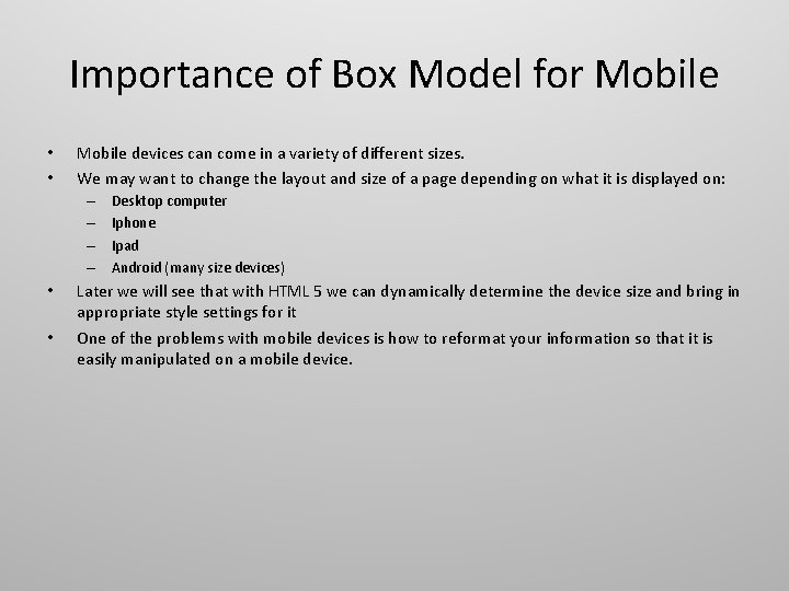 Importance of Box Model for Mobile • • Mobile devices can come in a Importance of Box Model for Mobile • • Mobile devices can come in a