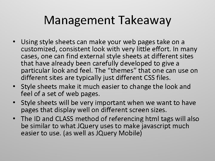 Management Takeaway • Using style sheets can make your web pages take on a Management Takeaway • Using style sheets can make your web pages take on a