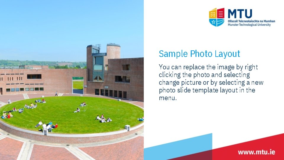 Sample Photo Layout You can replace the image by right clicking the photo and