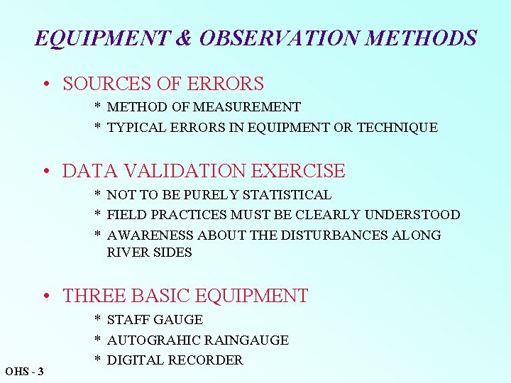 EQUIPMENT & OBSERVATION METHODS • SOURCES OF ERRORS * METHOD OF MEASUREMENT * TYPICAL
